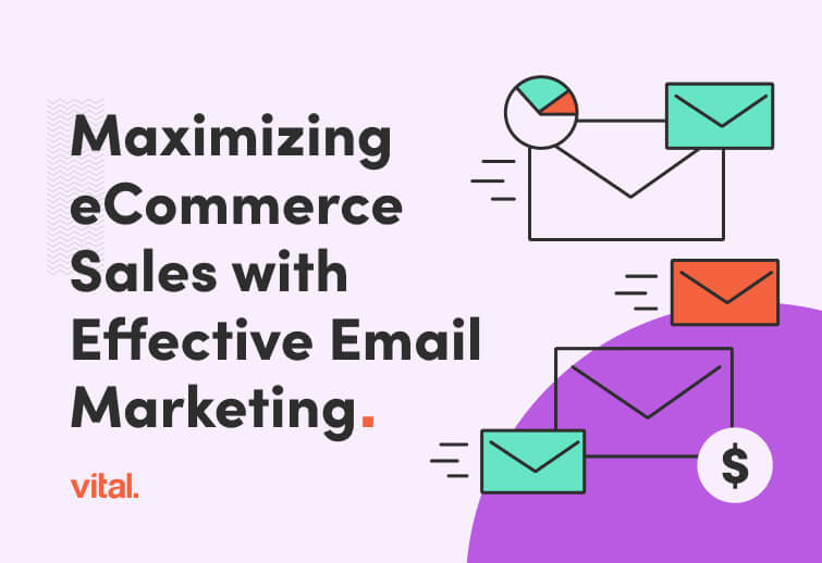 Maximizing eCommerce Sales with Effective Email Marketing