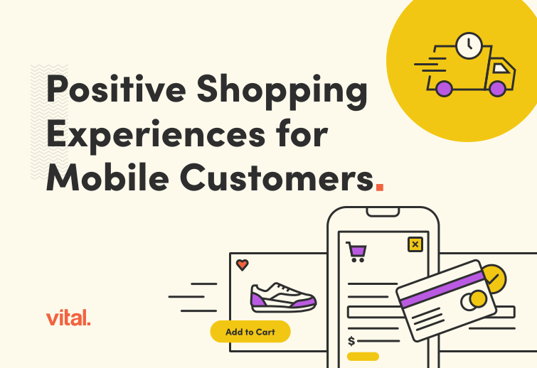 Positive Shopping Experience for Mobile Customers